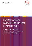 The Role of Local Political Elites in East Central Europe