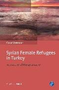 Syrian Female Refugees in Turkey
