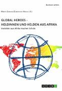 Global Heroes - Heldinnen und Helden aus Afrika
