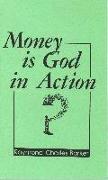 Money is God in Action