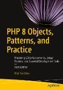 PHP 8 Objects, Patterns, and Practice