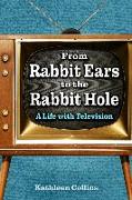 From Rabbit Ears to the Rabbit Hole
