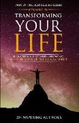 Transforming Your Life Volume III: 20 Incredible Stories Showing The Strength Of The Human Spirit