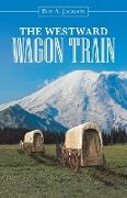 The Westward Wagon Train