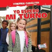 Yo Espero Mi Turno (I Take Turns)