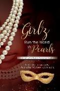 Girlz Run the World in Pearls: Unveiling The Mask To Reveal Our Pearls