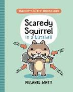 Scaredy Squirrel in a Nutshell: (A Graphic Novel)