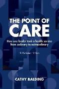 The Point of Care: How One Leader Took an Organisation from Ordinary to Extraordinary
