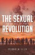 The Sexual Revolution: History Ideology Power