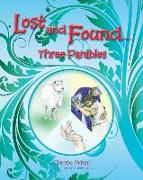 Lost and Found: 3 Parables
