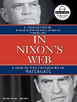 In Nixon's Web: A Year in the Crosshairs of Watergate