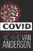 CoVid: A Novel of Surgical Suspense