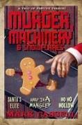 Murder, Machinery & Snowflakes (a trio of festive terror): Santa's Elite / Away in a Mangler / Ho Ho Hollow