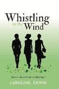 Whistling in the Wind: Volume 2