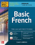 Practice Makes Perfect: Basic French, Premium Third Edition