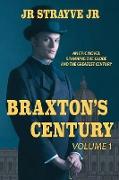 Braxton's Century, Vol 1