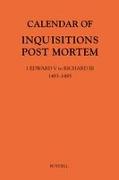 Calendar of Inquisitions Post Mortem and other Analogous Documents preserved in The National Archives XXXV: 1 Edward V to Richard III (1483-1485)