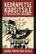 Keorapetse Kgositsile & the Black Arts Movement