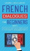 French Dialogues for Beginners Book 2