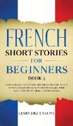 French Short Stories for Beginners Book 3