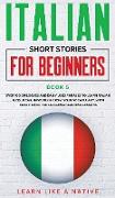 Italian Short Stories for Beginners Book 5