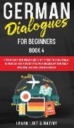 German Dialogues for Beginners Book 4