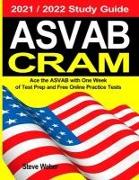 ASVAB Cram: Ace the ASVAB with One Week of Test Prep And Free Online Practice Tests 2021 / 2022 Study Guide