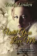 Until You Love Me: a Jules Vanderzeit novel