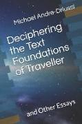 Deciphering the Text Foundations of Traveller: and Other Essays