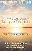 How We Can Build a Better World: The Worldshift Manual