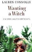 Wanting a Witch: A Winter Solstice Romance