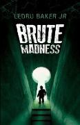 Brute Madness