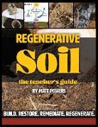 Regenerative Soil - The Teacher's Guide