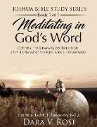 Meditating in God's Word Joshua Bible Study Series Book 1 of 1 Joshua 1-24 Lessons 1-12: Getting to Know God Through Old Testament Stories and Genealo