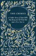 The Chimes - A Goblin Story of Some Bells that Rang an Old Year Out and a New Year in