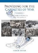 Providing for the Casualties of War: The American Experience Since World War II