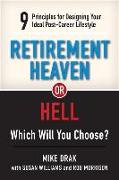 RETIREMENT HEAVEN OR HELL