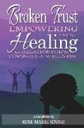 Broken Trust: Empowering Stories of Healing for Relationships, Finances & Wellness