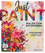 Just paint – Malen zum Entspannen