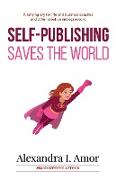 Self-Publishing Saves the World