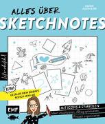 Let's sketch! Alles über Sketchnotes – Mit Icons und Symbolen Ideen visualisieren, Alltag optimieren, Freizeit organisieren