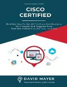 Cisco Certified: Find out how to get all the cisco certifications with simple and targeted tests real and unique practice tests