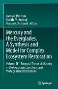 Mercury and the Everglades. A Synthesis and Model for Complex Ecosystem Restoration