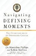 Navigating Defining Moments: The opportunities of an Unforeseen Change