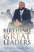 Birthing of Great Leaders