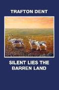 Silent Lies the Barren Land