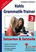 Kohls Grammatik-Trainer - Satzarten & Satzteile Bd. 3