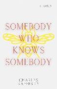 Somebody Who Knows Somebody