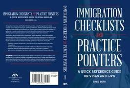 Immigration Checklists and Practice Pointers: A Quick Reference Guide on Visas and I-9's