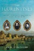 The Florentines: From Dante to Galileo: The Transformation of Western Civilization